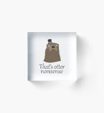 Otter Nonsense Acrylic Block