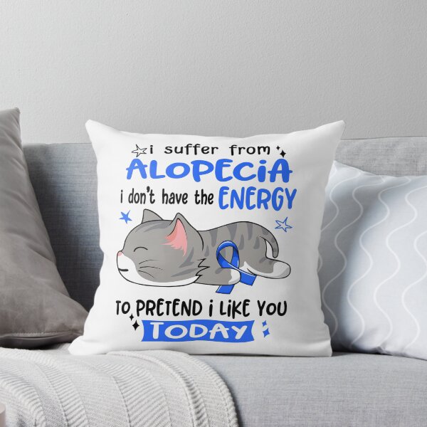 Item preview, Alopecia Awareness, I Suffer From Alopecia i don't have the ENERGY to Pretend i like you Today designed and sold by Tammyilaria.