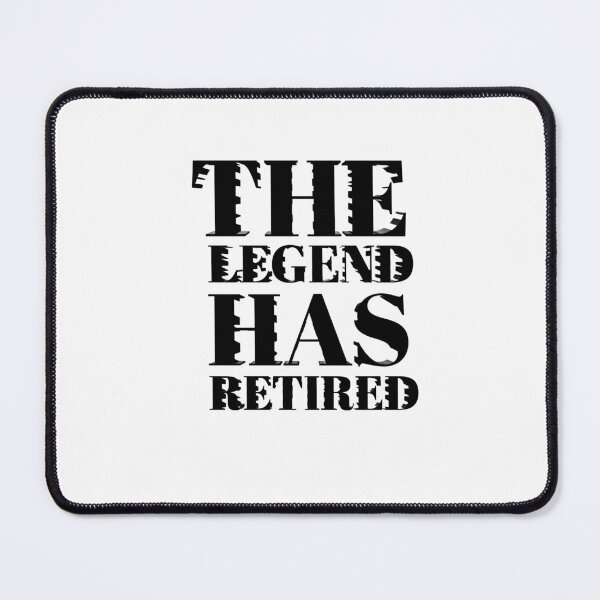 Item preview, The Legend Has Retired designed and sold by prsagar01.