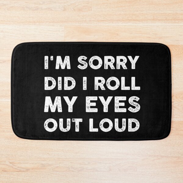 Item preview, I'm Sorry Did I Eyes Out Loud Essential Classic T-Shirt designed and sold by coutfits.