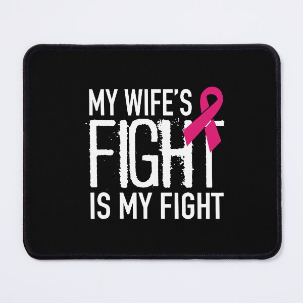 Item preview, My Wife's Fight Is My Fight Breast Cancer Support designed and sold by BoriJanis.