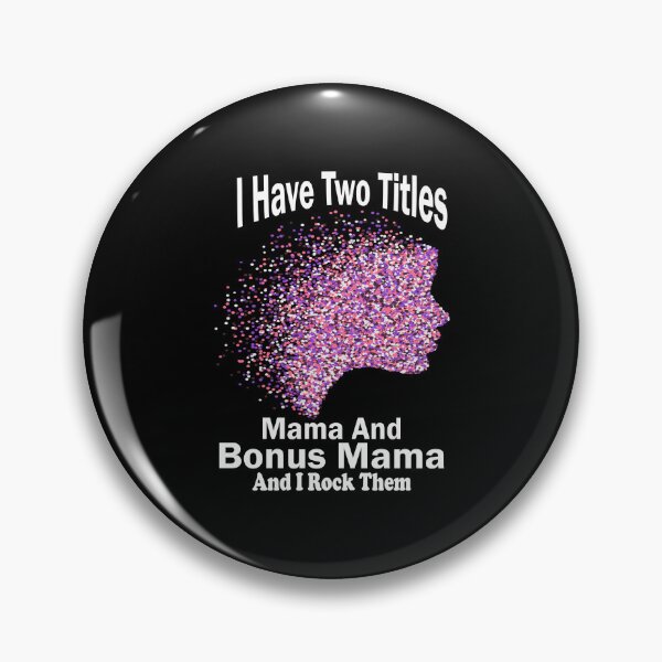 Item preview, I Have Two Titles Mama And Bonus Mama And I Rock Them Both designed and sold by boyastore.