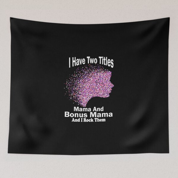 Item preview, I Have Two Titles Mama And Bonus Mama And I Rock Them Both designed and sold by boyastore.