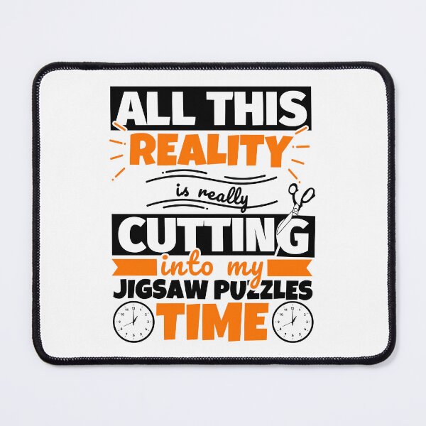 Item preview, All this reality is really cutting into my Jigsaw puzzles time poster designed and sold by NellieSteven7.
