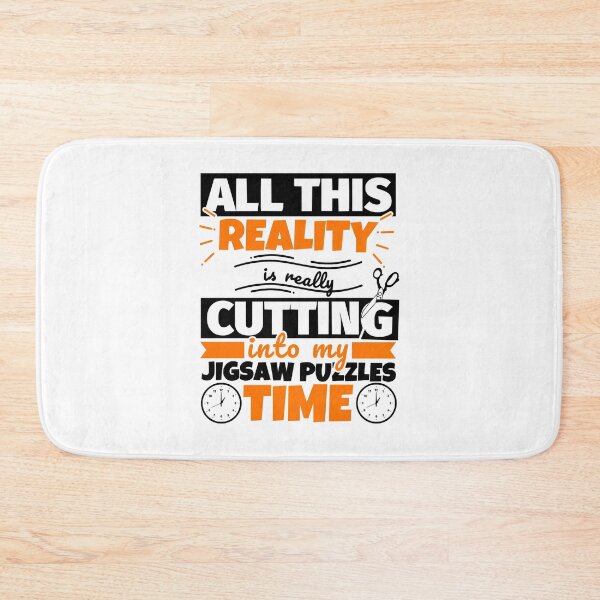 Item preview, All this reality is really cutting into my Jigsaw puzzles time poster designed and sold by NellieSteven7.