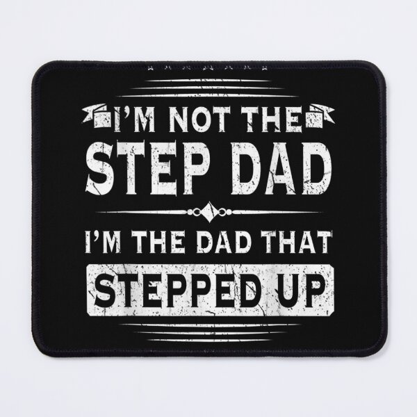Item preview, Not The Step Dad The Dad That Stepped Up Father Day T-Shirt designed and sold by BuckelsLoring.