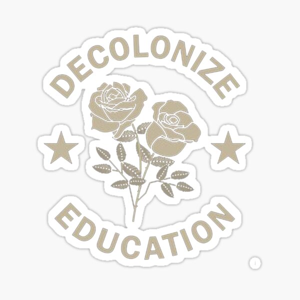 Item preview, Decolonize Education designed and sold by sidartacloth.