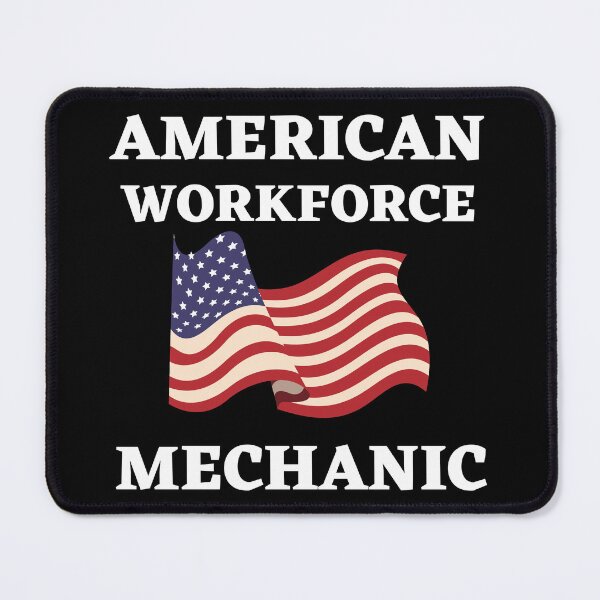 Item preview, Mechanic American Workforce  designed and sold by SloganExpress.