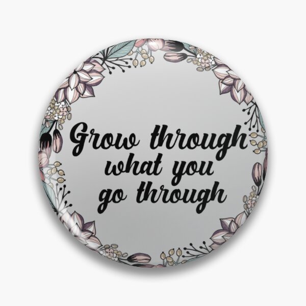 Item preview, Grow through what you go through  designed and sold by DontBurnTheDay.