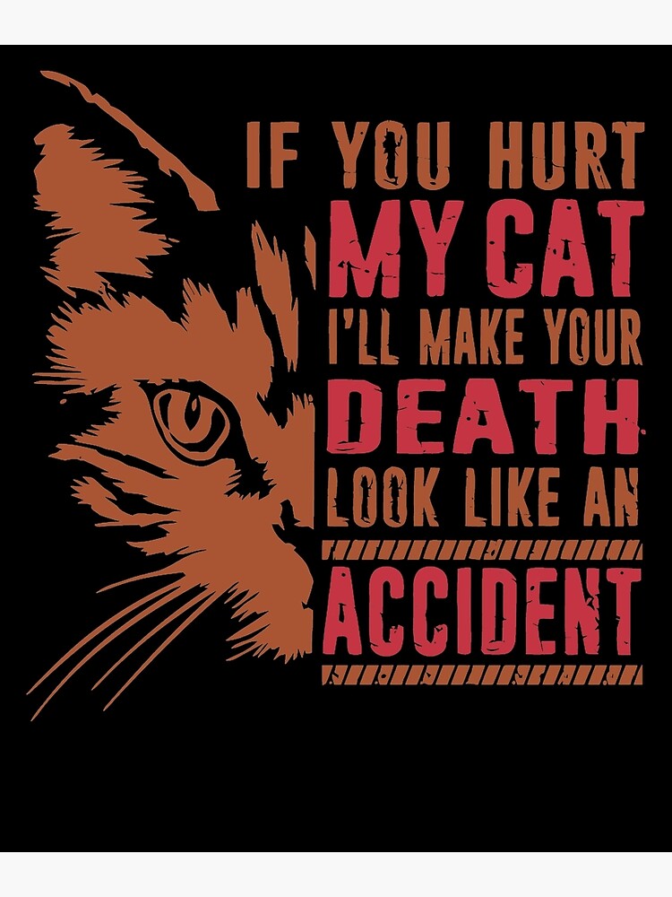 if you hurt my cat t shirt