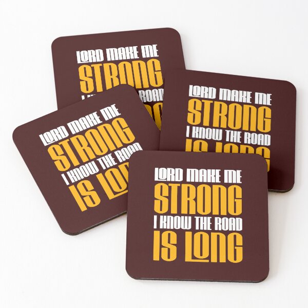 Item preview, Lord make me strong, I know the road is long designed and sold by Diamond-Wisdom.