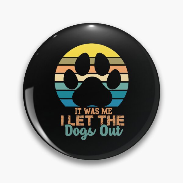 Item preview, Gift Idea It Was Me I Let The Dogs Out Gifts For Birthday designed and sold by Keiramorar.