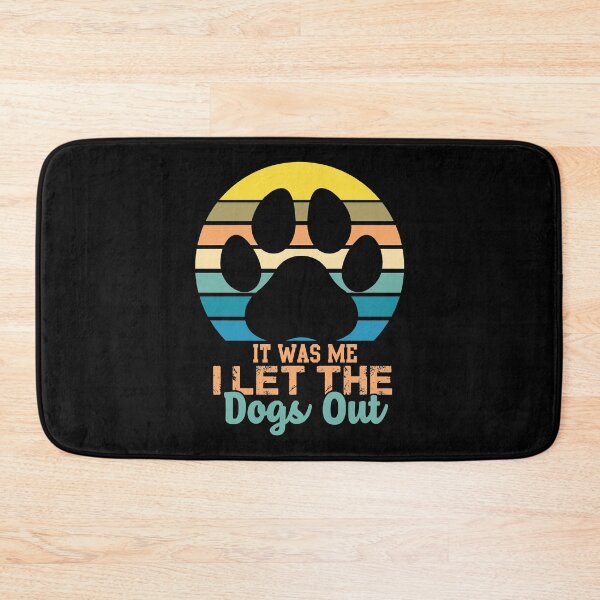Item preview, Gift Idea It Was Me I Let The Dogs Out Gifts For Birthday designed and sold by Keiramorar.