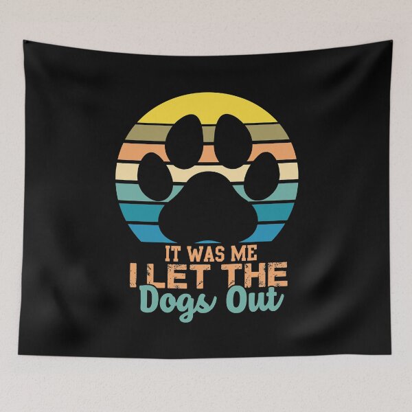 Item preview, Gift Idea It Was Me I Let The Dogs Out Gifts For Birthday designed and sold by Keiramorar.