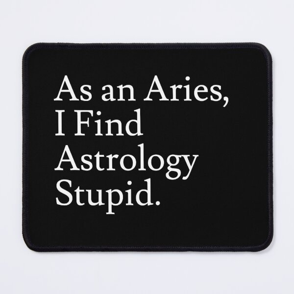 Item preview, Aries_Astrology is Stupid designed and sold by jaffeworld.