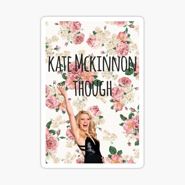 Artikel-Vorschau von Kate McKinnon Obwohl, designt und verkauft von DanielleClaire.