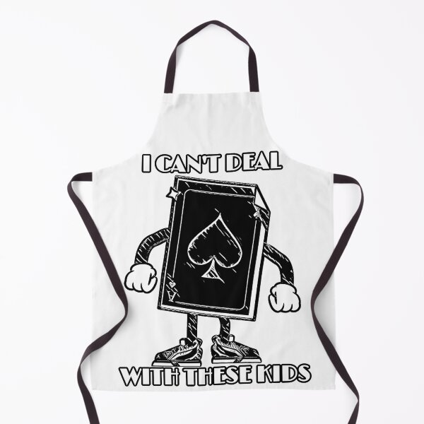 Item preview, I CAN'T DEAL WITH THESE KIDS Oldie Ace designed and sold by TeachUrb.