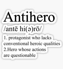 Antihero Definition Sticker