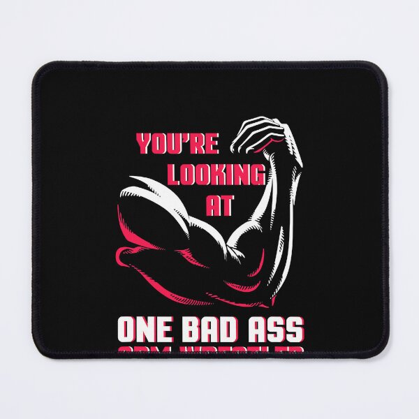 Item preview, You're Looking At One Bad Ass Arm Wrestler Wrestling Sport designed and sold by osborange.