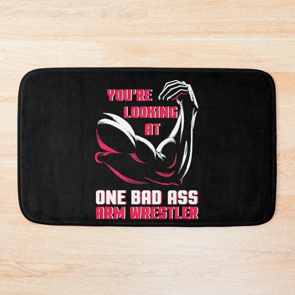 Item preview, You're Looking At One Bad Ass Arm Wrestler Wrestling Sport designed and sold by osborange.