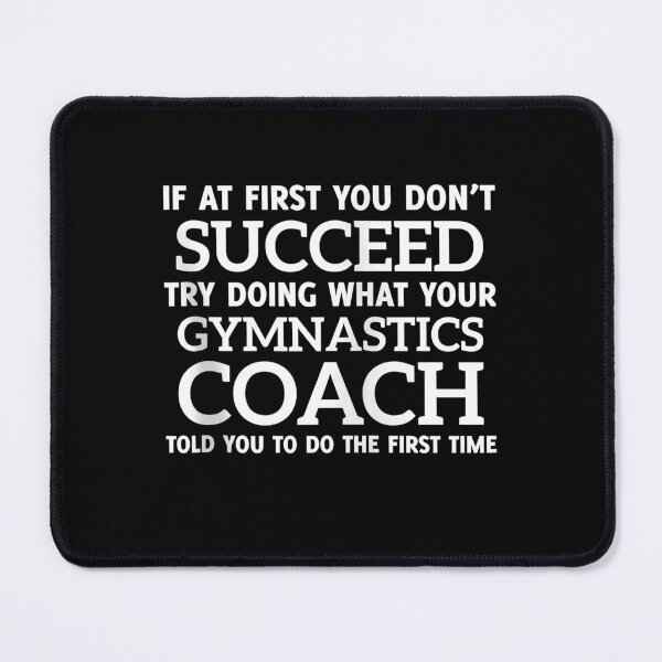 Item preview, If at first you don't succeed - Gymnastics Coach designed and sold by osborange.