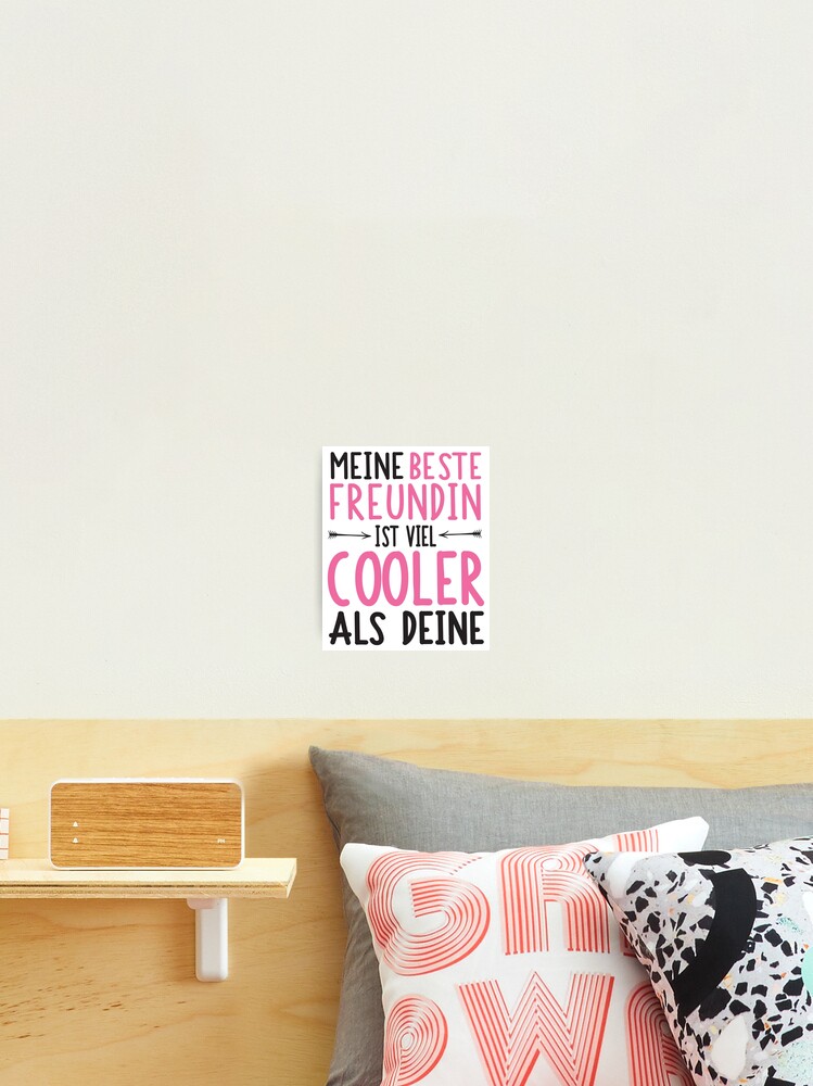 Meine Beste Freundin Ist Viel Cooler Als Deine Fotodruck Von Nektarinchen Redbubble