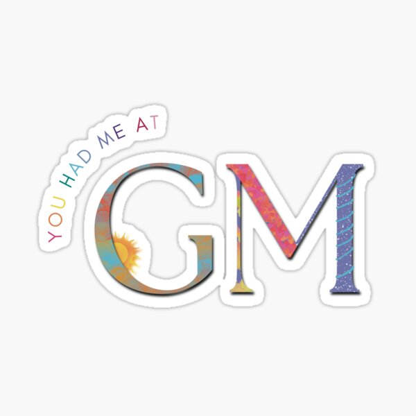 You had me at GM Sticker