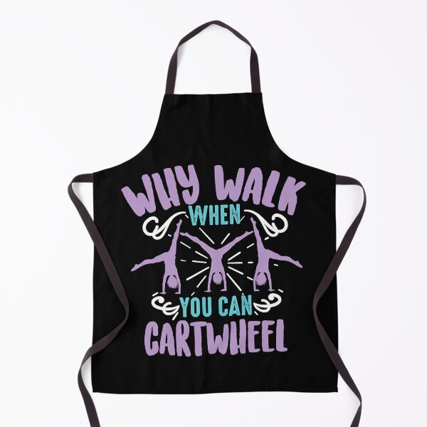 Item preview, Why Walk When You Can Cartwheel Tumbling Funny Girl designed and sold by levintere.