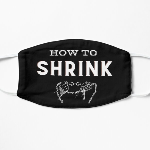 Copy of How To Shrink - Gift For Lovers  Flat Mask