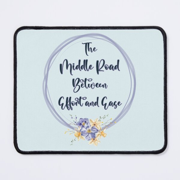 Item preview, The Middle Road Between Effort and Ease Yoga Saying designed and sold by MindfulMeta.