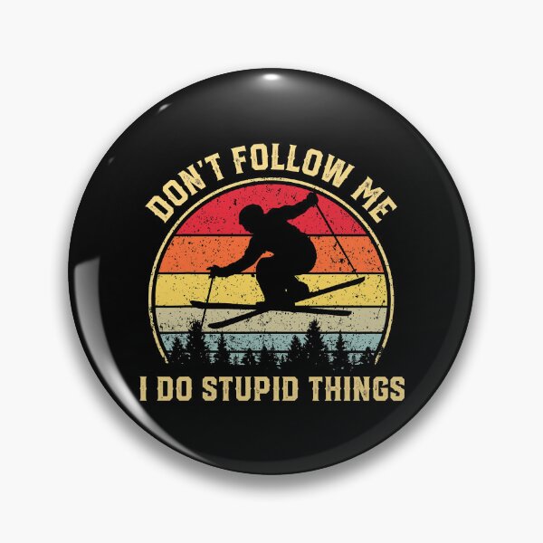 Item preview, Don't Follow Me I Do Stupid Things Funny Skiing designed and sold by levintere.