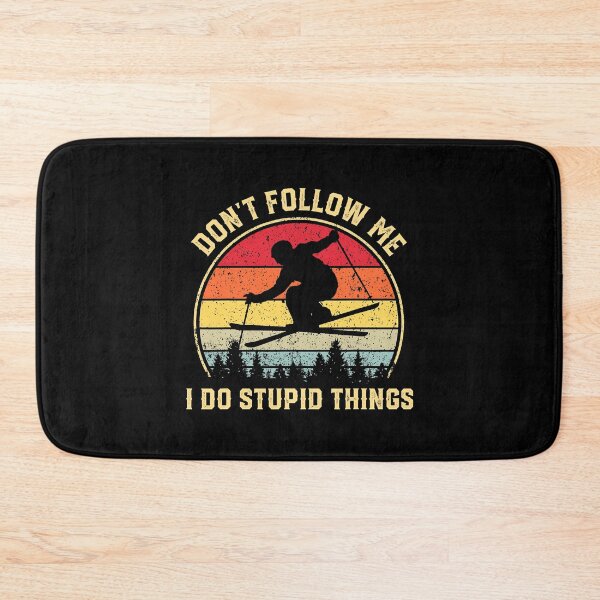 Item preview, Don't Follow Me I Do Stupid Things Funny Skiing designed and sold by levintere.