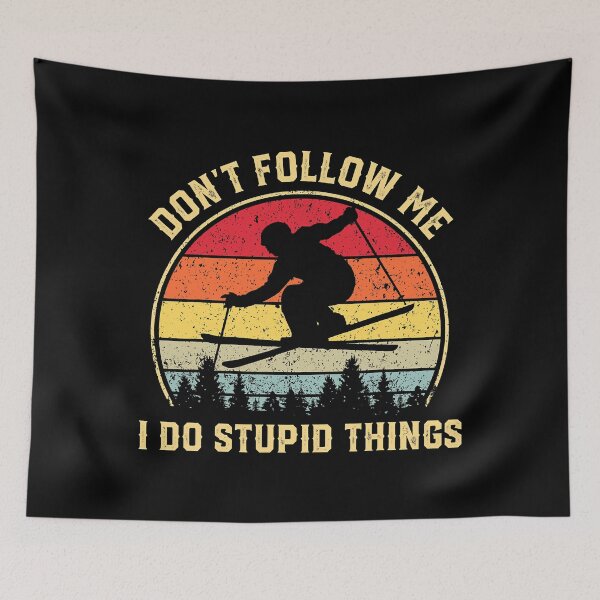 Item preview, Don't Follow Me I Do Stupid Things Funny Skiing designed and sold by levintere.