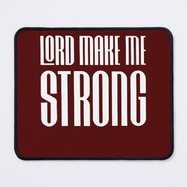 Item preview, Lord make me strong designed and sold by Diamond-Wisdom.