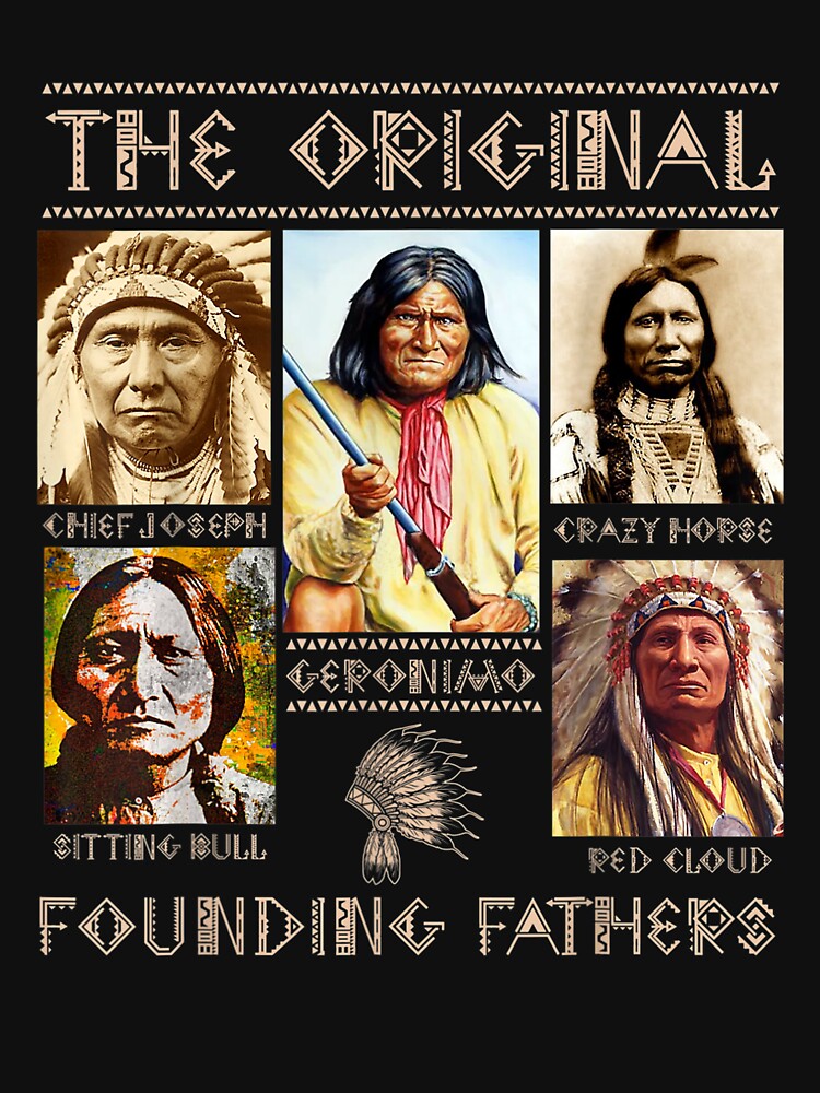 Original Founding Fathers Shirt Native American Indigenous 