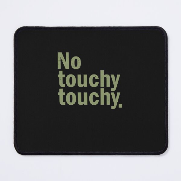 Item preview, No touchy T-Shirt. Essential T-Shirt designed and sold by KatjaWild.