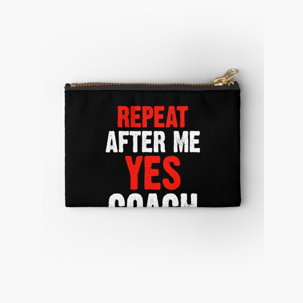 Item preview, Repeat After Me Yes Coach Funny Sports Player Coach Coaching  designed and sold by fostebris.