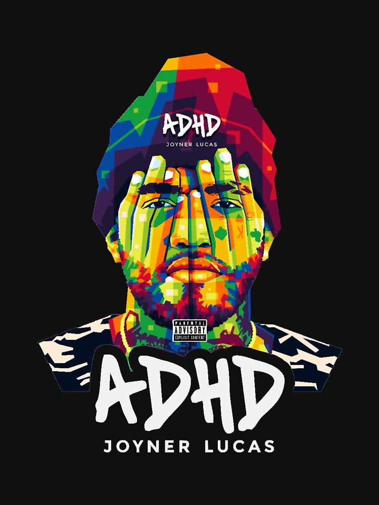 Joyner Lucas ADHD