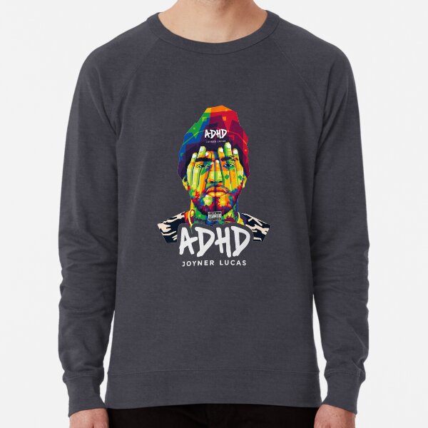 Joyner lucas adhd sweatshirt new arrivals