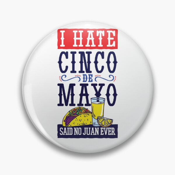 Item preview, Funny I Hate Cinco De Mayo Said No Juan Ever designed and sold by Fabvity.