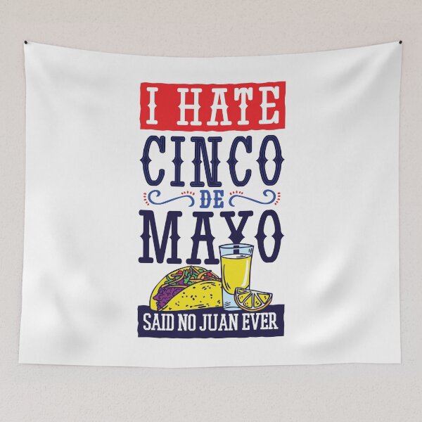 Item preview, Funny I Hate Cinco De Mayo Said No Juan Ever designed and sold by Fabvity.