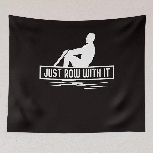 Item preview, Just Row With It Rowing Team Crew Sculling Paddling Rowboat designed and sold by TomGiantDesigns.