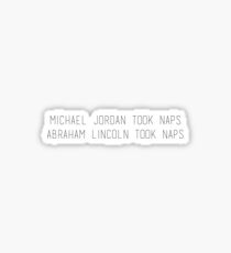 Abraham Lincoln Took Naps - Style 1 Sticker