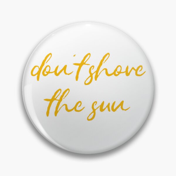 Item preview, Villanelle Don't Shove The Sun designed and sold by jennking.