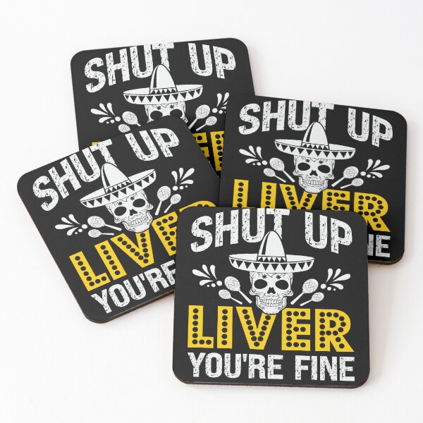 Item preview, Shut Up Liver You're Fine, Cinco De Mayo Drinking designed and sold by Fabvity.