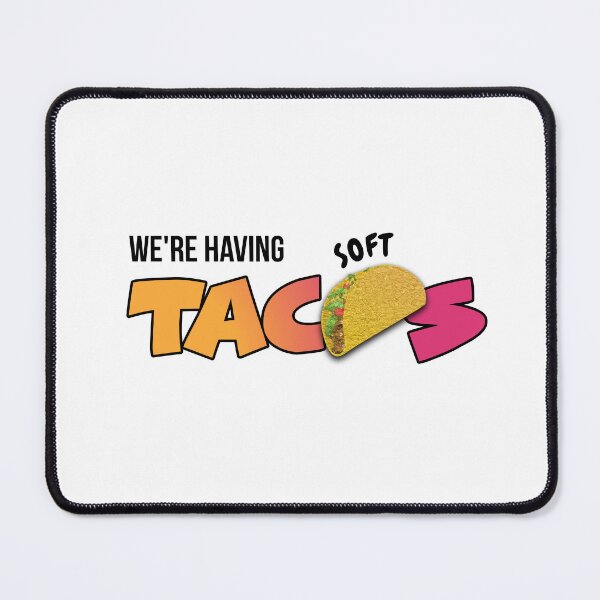 Item preview, Soft Tacos meme designed and sold by SirErnZ.