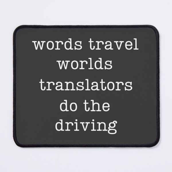 Item preview, Words Travel Worlds, Translators do The Driving Translator Quote - Minimalistic designed and sold by LamaraK.
