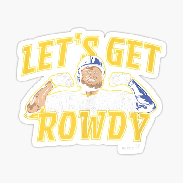 Officially Licensed Rowdy Tellez - Let's Get Rowdy  Sticker for