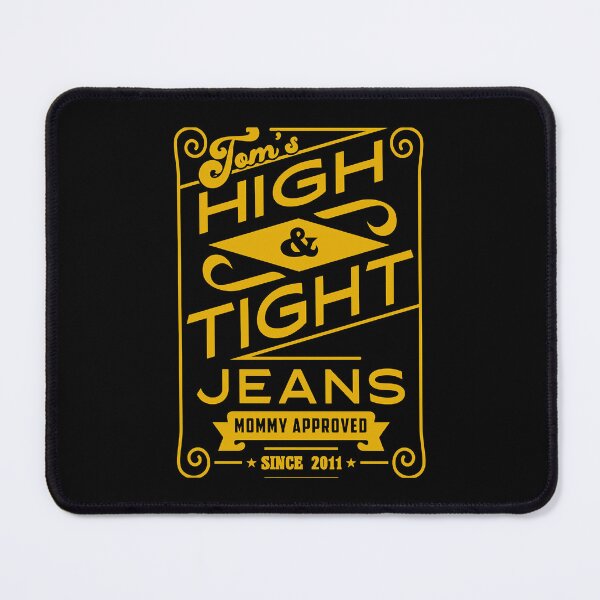 Item preview, Mens Womens Toms High And Tight Jeans Mommy Approved Since Cute Graphic Gifts designed and sold by Alvenaprice.