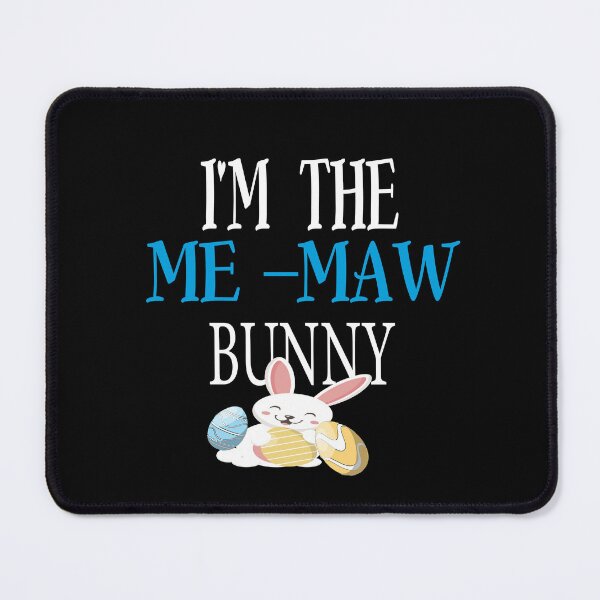 Item preview, I'm the Me-Maw Bunny Family designed and sold by ASSOUKI9.